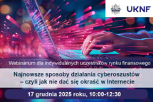 Webinarium „Najnowsze sposoby działania cyberoszustów – czyli jak nie dać się okraść w Internecie