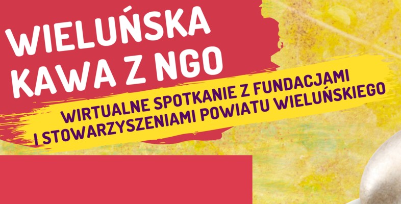Wieluńska Kawa z NGO - 17.03.2021 r.
